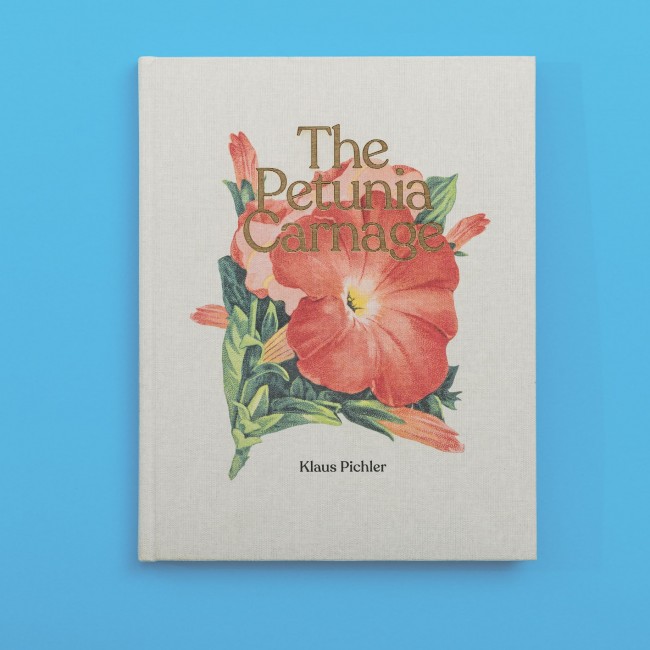 Klaus Pichler: The Petunia Carnage